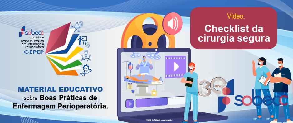 Confira o vdeo com o tema que aborda o checklist da cirurgia segura